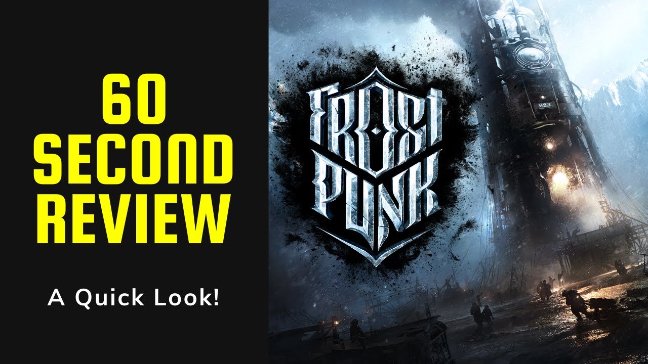 Frostpunk 60 Second Review in 2021 Is it worth buying? YouTube