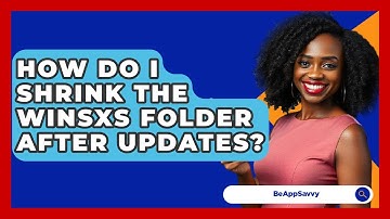 How Do I Shrink The WinSxS Folder After Updates? - Be App Savvy
