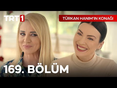 Türkan Hanım'ın Konağı 169. Bölüm
