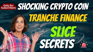 The Shocking Tranche Finance Coin SLICE Secrets | Cryptocurrency New Crypto Token Facts