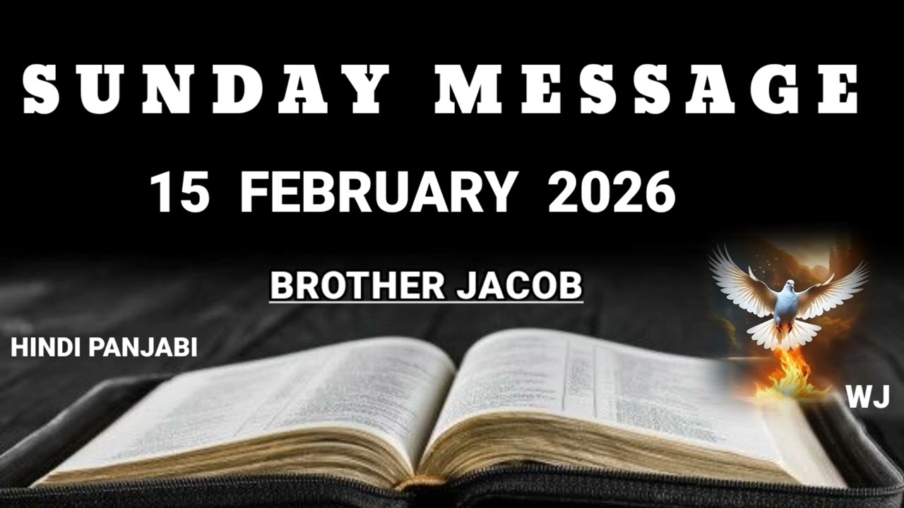 TPM SUNDAY MESSAGE 15  FEBRUARY  2026 BROTHER JOCOB HINDI PUNJABI 