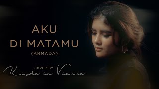 Aku Di Matamu - Armada (Cover by Risda in Vienna)