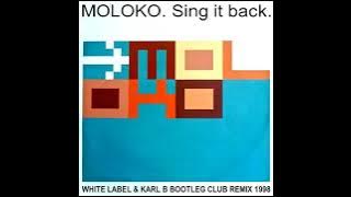 Moloko - Sing It Back ( White Label & Karl B Bootleg Club Remix )
