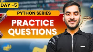 Python Practice Questions  | Day 5 | Python Series