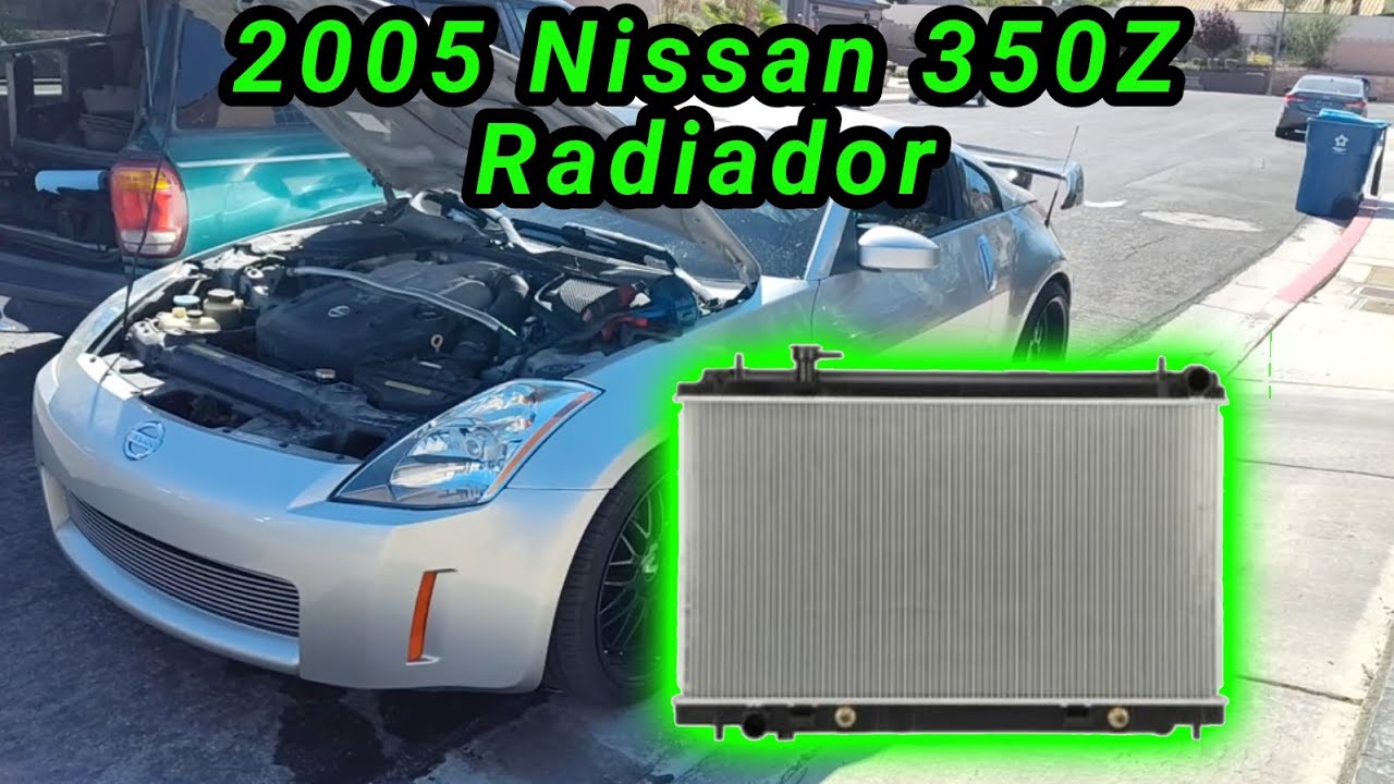 2005 Nissan 350Z 3.5 Cómo cambiar el radiador ( How to change the ...