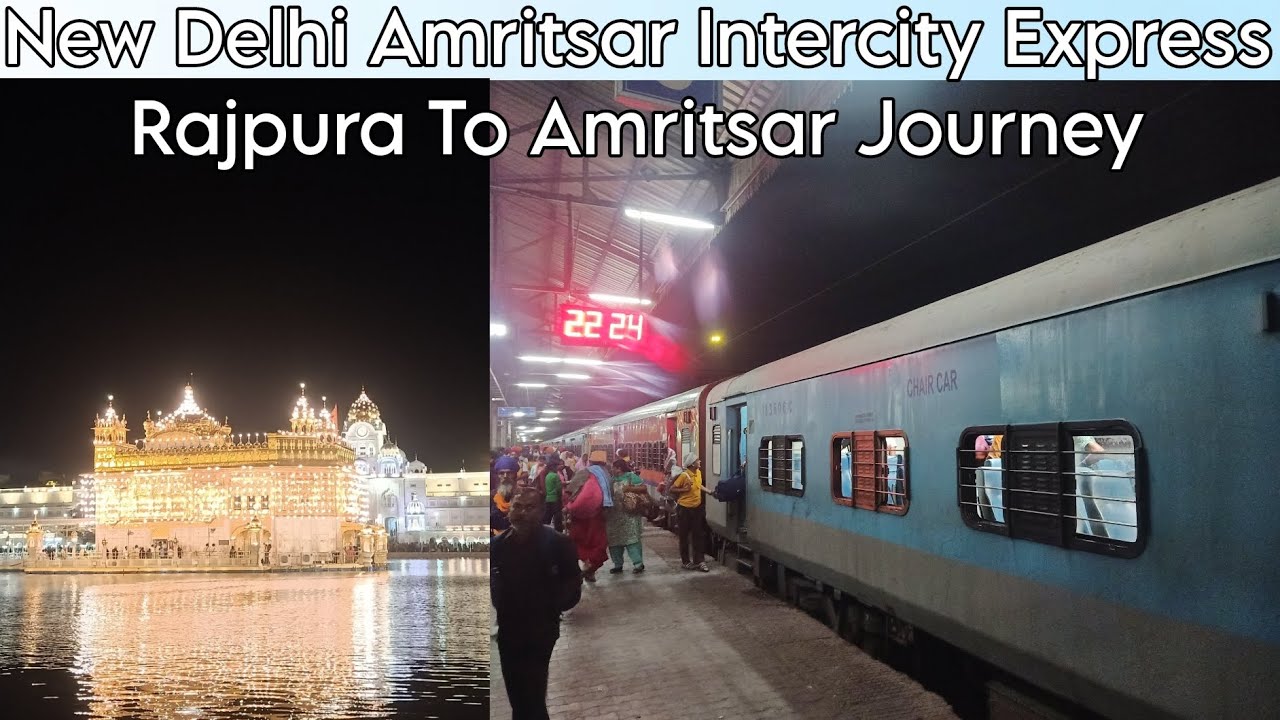 new-delhi-amritsar-intercity-express-journey-rajpura-to-amritsar