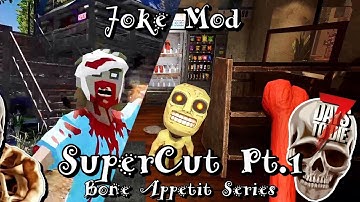 Bone Appetit SuperCut Pt. 1| JoKe Mod |  7 Days to Die Alpha 21