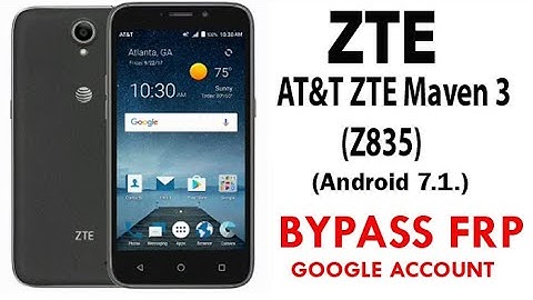 ZTE Maven 3 FRP/Google Bypass (Android 7.1)  without PC 100% Work