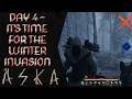 Day 4 In ASKA | WINTER INVASIONNNN