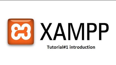 Xampp Tutorial 1 Introduction