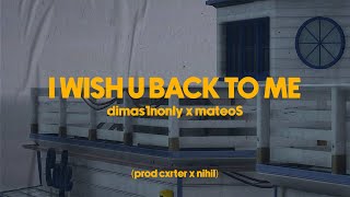Download Lagu dimas1nonly - i wish u back to me (Official Music Video) ft. MateoS MP3