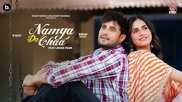 Namya Da Chaa (Official Video) R Nait | Mxrci | Kiran Brar | Catch Me If You Can