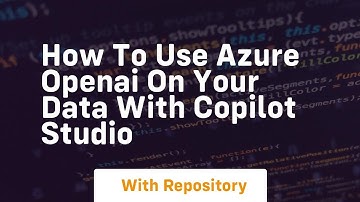 How to use azure openai on your data with copilot studio