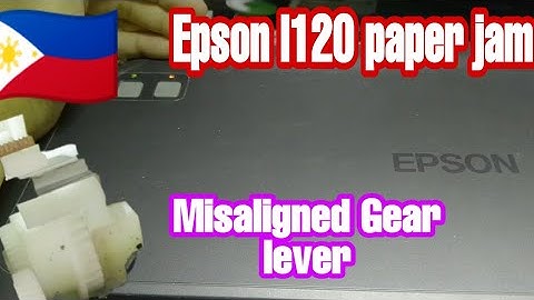 Epson l120 paper jam | misaligned gear |