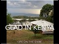 GLAD in Kenya- Life at the Shire