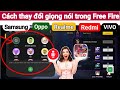 Cách thay đổi giọng nói trong Free Fire 2024 | Ứng Dụng Thay Đổi Giọng Nói Để Free Fire 2024