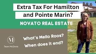 What is the Mello Roos Tax for Hamilton and Pointe Marin Novato Homeowners? Will It Ever End?