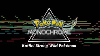 Battle! Strong Wild Pokémon - Pokémon Monochrome OST