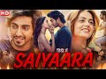 SAIYAARA Full Hindi Movies 2025 New HD Movies 