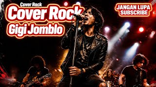 Gigi - Jomblo Cover hard rock Lebih bertenaga🤟🤟