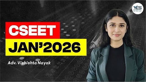 Free CSEET Classes for January 2026 Attempt | YES Academy for CS