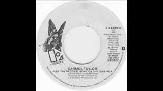 Carmol Taylor - Play The Saddest Song On The Juke Box chords