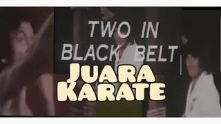 sinopsis& cuplikan film 'JUARA KARATE'(TWO IN BLACK BELT)#filmlagaindonesia #georgerudy