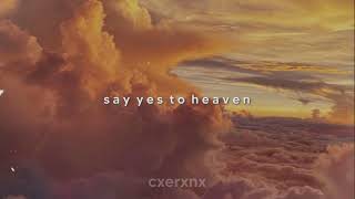 lana del rey - say yes to heaven (sped up + reverb)