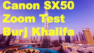 Burj khalifa [hd] - canon sx50 zoom test in dubai