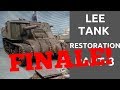 Lee Tank Restoration FINALE!