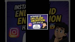 Instagram Ne End-to-End Encryption Hata Diya? 😨 Full Truth Explained in Hinglish | Privacy Danger?