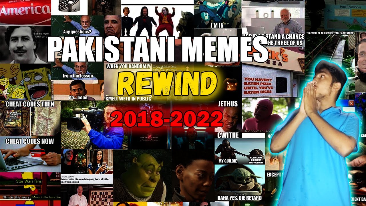 PAKISTANI MEME REWIND 2018-2022