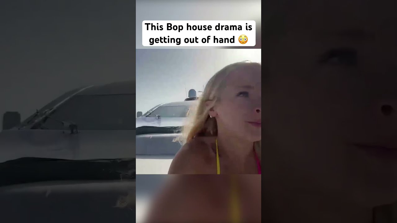 THIS BOP HOUSE DRAMA IS GETTING OUT OF HAND 