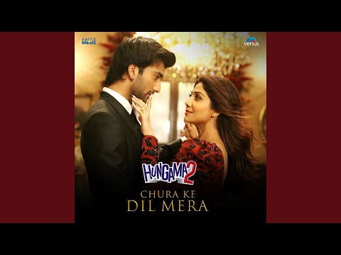 Chura Ke Dil Mera (From "Hungama 2")