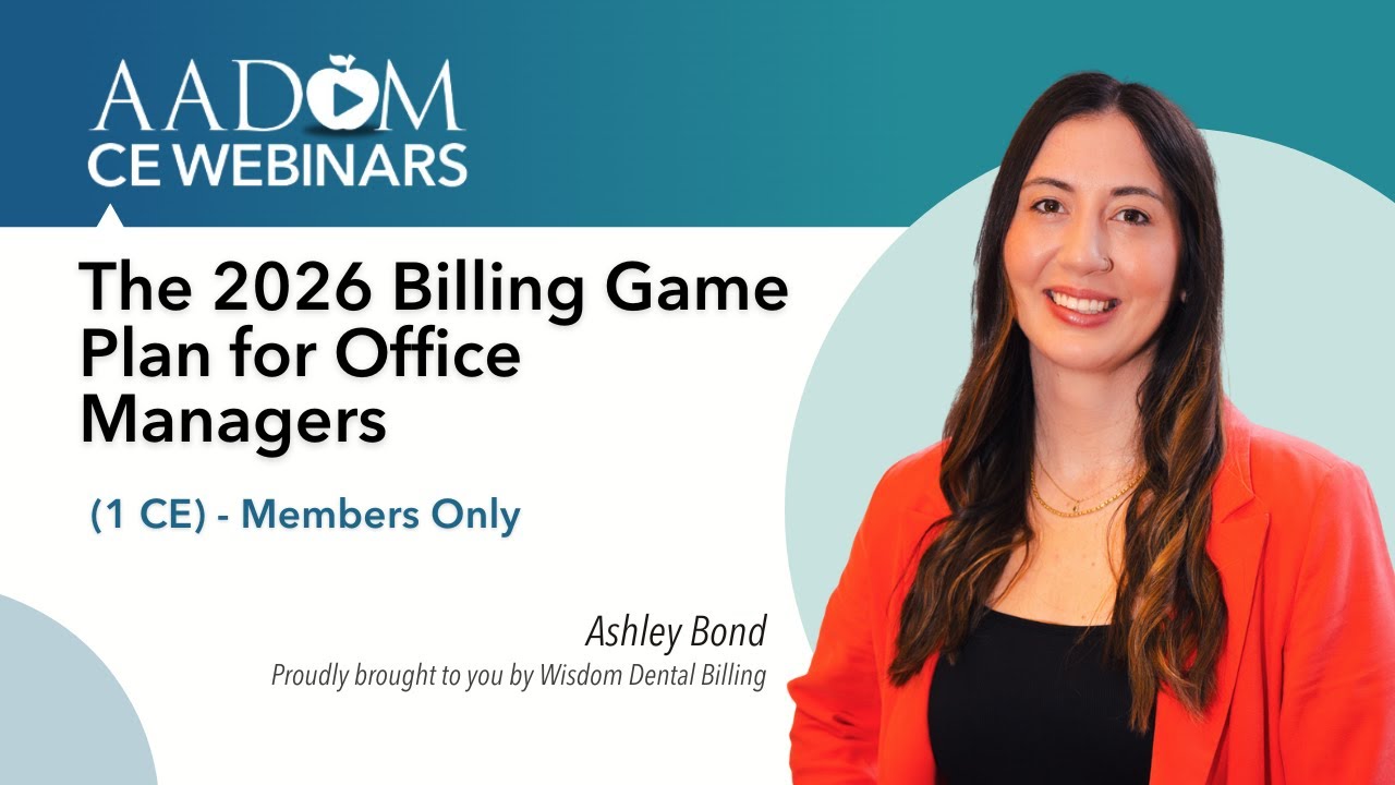 The 2026 Billing Game Plan for Office Managers - Dental Management Webinar