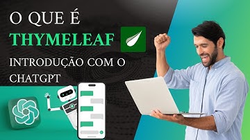 O que é Thymeleaf? Aprenda Thymeleaf com o ChatGPT e a Documentação Oficial na Prática