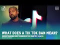 What Does A Tik Tok Ban Mean? Understanding Music Ownership via Kanye’s Tweets | #186