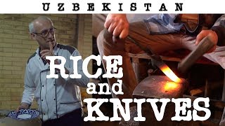 Knives and Rice. Travel to Uzbekistan.