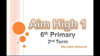 Aim High 1 for 6th Primary Unit 8