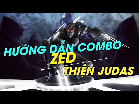 HƯỚNG DẪN COMBO ZED TỪ A - Z TRONG 5 PHÚT CÙNG THIỆN JUDAS | THIỆN JUDAS