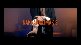 Sikander Kahlon - NAKAARAATMAK 3