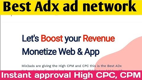 Best Adx Ad Network || Monetize website with mix2ads || adsense alternative || adx ad network