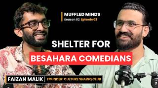 Stand-Up Comedy Club | Aftab Iqbal Reviving Comedians | Faizan Malik | Muffled Minds Podcast | S2 E1