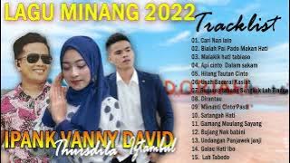 Lagu Minang Terbaru 2022 Full Album, David Iztambul, Vanny Thursdila , Ipank