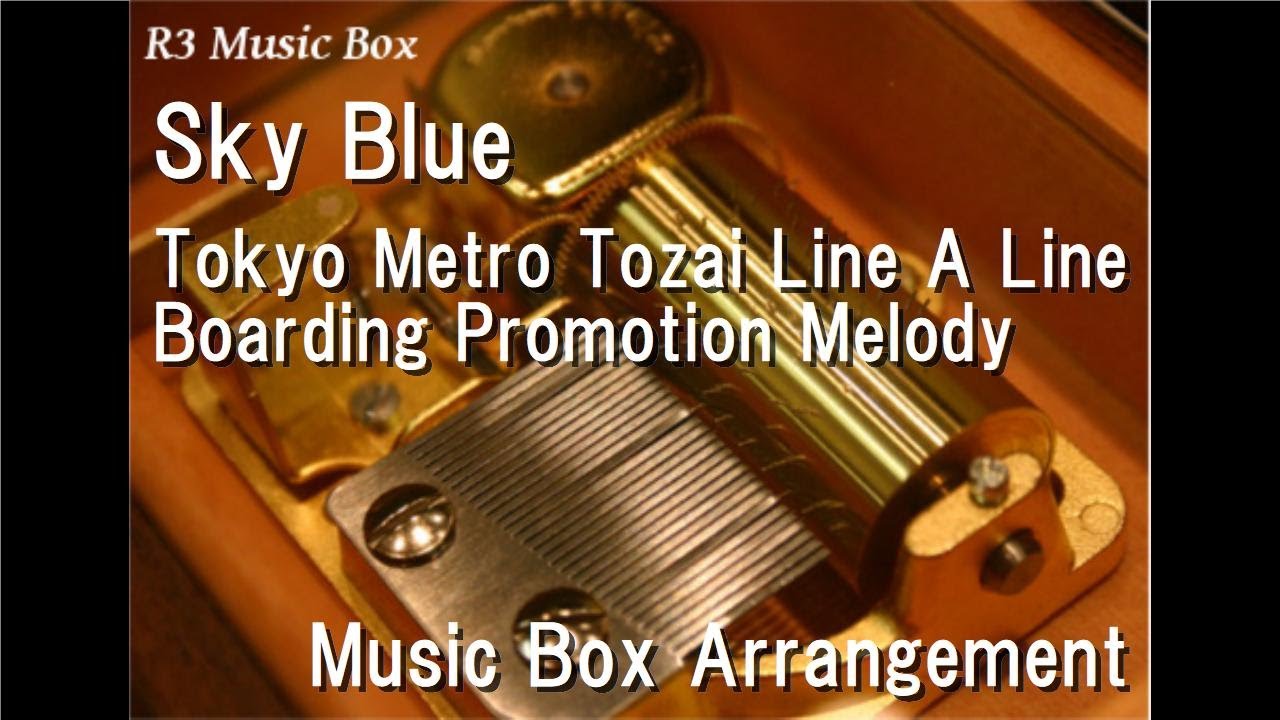 Sky Blue/Tokyo Metro Tozai Line A Line Boarding Promotion Melody