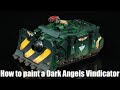 How to paint a Dark Angels Vindicator? Warhammer 40000 Space Marines Wargaming Zone