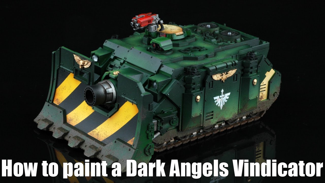How to paint a Dark Angels Vindicator? Warhammer 40000 Space