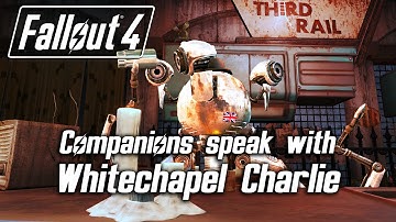 Fallout 4 - Companions speak with Whitechapel Charlie, bartender in The Third Rail
