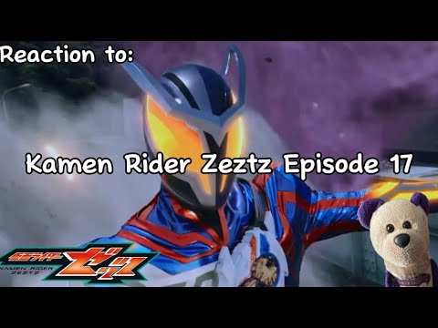 Reaction to: Kamen Rider Zeztz Episode 17 - Pursue