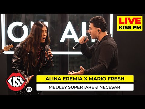 ALINA EREMIA x MARIO FRESH - Medley SuperTare & Necesar (Live @ KISS FM)